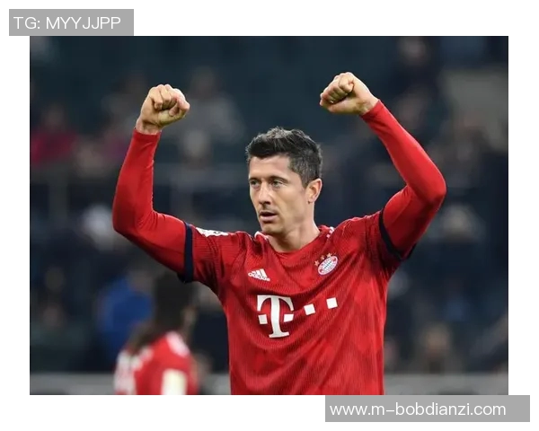 莱万重返德甲对决拜仁球迷怒斥忘恩负义情绪高涨